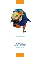 Il dono dell'A-utismo 8831609971 Book Cover