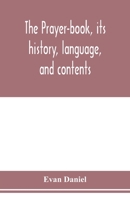 The Prayer-Book: Its History, Language, and Contents 1014455308 Book Cover