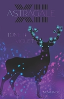 Astragale: Tome 1 - Violet B0B2WLQG58 Book Cover