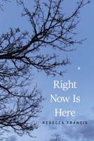 Right Now Is Here 1669805026 Book Cover