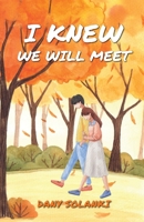 I Knew We Will Meet 1684871689 Book Cover