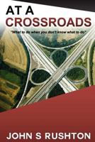 At a Crossroads: The Life Alchemist 1935723685 Book Cover