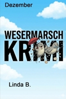 DEZEMBER: WESERMARSCH KRIMI (Linda B. Norddeutsche Krimis/Erzählungen) (German Edition) B0G43B5ZDT Book Cover
