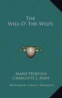 The Will-O'-The-Wisps 0548323038 Book Cover