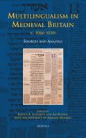 Multilingualism in Medieval Britain (C. 1066-1520): Sources and Analysis 2503542506 Book Cover