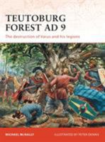Teutoburg Forest AD 9: The destruction of Varus and his legions 1846035813 Book Cover