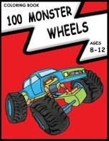 100 Monster Wheels Coloring Book 1957490187 Book Cover