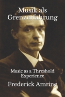Musik als Grenzerfahrung: Music as a Threshold Experience B09NN48MNK Book Cover