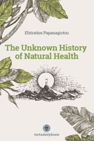 The Unknown History of Natural Health B09B1MK7WF Book Cover