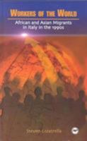 Workers of the World: African and Asian Migrants in Italy in the 1990s 0865439214 Book Cover