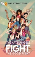 Fight the Good Fight: The Arts-Angels Track 2 1948018055 Book Cover