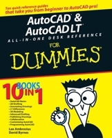 AutoCAD & AutoCAD LT All-in-One Desk Reference For Dummies (For Dummies