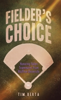 Fielder's Choice: Honoring Fallen Teammates from Bluffton University B0DF36MGZ7 Book Cover