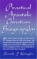 Practical Apostolic Christian Biography 1425915116 Book Cover