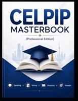CELPIP Masterbook (Professional Edition): Speaking + Writing + Vocabulary + Strategies B0GZD33FVN Book Cover