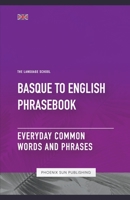Basque To English Phrasebook - Everyday Common Words And Phrases B0CBL9M72Q Book Cover