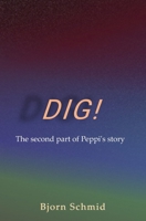 Dig! B0DXDQYZJR Book Cover