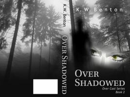 Over Shadowed 0991566246 Book Cover