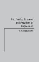 Mr. Justice Brennan and Freedom of Expression 0275933636 Book Cover