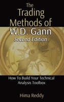 The Trading Methods of W.D. Gann: How To Build Your Technical Analysis Toolbox 0578799804 Book Cover