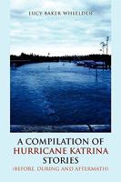 A Compilation of Hurricane Katrina Stories 1425776728 Book Cover