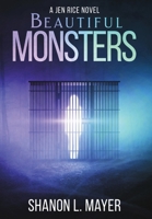 Beautiful Monsters: a Jen Rice novel 1958076112 Book Cover