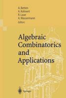 Algebraic Combinatorics and Applications: Proceedings of the Euroconference, Algebraic Combinatorics and Applications (ALCOMA), held in Gößweinstein, Germany, September 12-19, 1999 3540411100 Book Cover