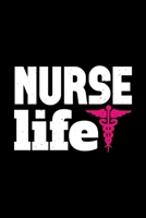 Nurse Life: Best nurse journal notebook for multiple purpose like writing notes, plans and ideas. Perfect nurse gifts for nurse women, men and nursing students. (Proud Nurse Notebook Journal) 1676761152 Book Cover