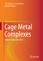 Cage Metal Complexes: Clathrochelates Revisited 3319564196 Book Cover