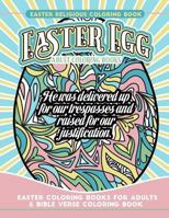 Easter Religious Coloring Book Easter Egg Adult Coloring Books: Easter Coloring Books for Adults & Bible Verse Coloring Book 1986741044 Book Cover