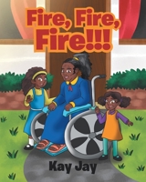 Fire, Fire, Fire!!! 1684565936 Book Cover