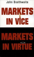 Markets in Vice, Markets in Virtue 0195222016 Book Cover
