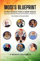 Modi's Blueprint: STRATEGIES FOR A NEW INDIA Exploring Leadership, Policy & Communication in Modi's Era 8119170466 Book Cover