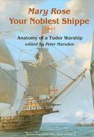 Your Noblest Shippe: Anatomy of a Tudor Warship 0954402928 Book Cover