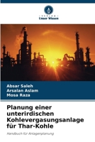 Planung einer unterirdischen Kohlevergasungsanlage für Thar-Kohle (German Edition) 6208245516 Book Cover