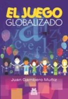 Juego globalizado, El 8499100848 Book Cover