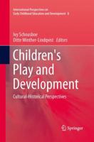 Children's Play and Development: Cultural-Historical Perspectives 9400797699 Book Cover