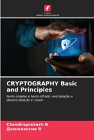 CRYPTOGRAPHY Basic and Principles: texto simples e texto cifrado, encriptação e desencriptação e chave 6206124754 Book Cover