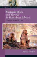 Strategies of Sex and Survival in Female Hamadryas Baboons: Through a Female Lens (Primate Field Studies) 0131845489 Book Cover