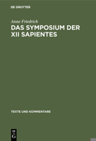 Das Symposium Der XII Sapientes: Kommentar Und Verfasserfrage 3110170590 Book Cover