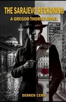 The Sarajevo Reckoning: A Gripping Spy Thriller of Buried Truths, Final Sacrifice, and the Man Behind Every Mole B0H9STDJVT Book Cover
