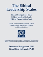 The Ethical Leadership Scales: Ethical Competence Scale Ethical Leadership Scale Ethical Organization Scale 3 Tools to Develop and Measure Ethhical Competence in Individuals, Leaders and Organizations 1425165117 Book Cover