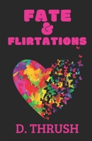 Fate & Flirtations 1539166120 Book Cover
