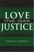 LOVE THAT DOES JUSTICE 1570757461 Book Cover