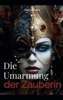 Die Umarmung der Zauberin (German Edition) B0GTMNVZ32 Book Cover