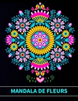 Mandala fleurs: Un livre de coloriage pour adultes avec des pages à colorier amusantes, faciles et relaxantes B08X65PLT3 Book Cover