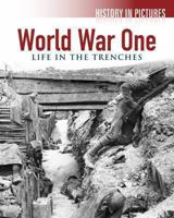 World War One: Life in the Trenches 1908849053 Book Cover