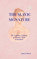 The Slavic Signature: The Unspoken Language of Timeless Slavic Womanhood B0F89LY7JP Book Cover