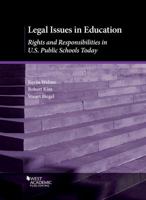 Legal Issues in Education: Rights and Responsibilities in U.S. Public Schools Today 1683281640 Book Cover