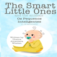 The Smart Little Ones and the Animals / Os Pequenos Inteligentes e os Animais: Bilingual and Activity Book B08M83XGWM Book Cover